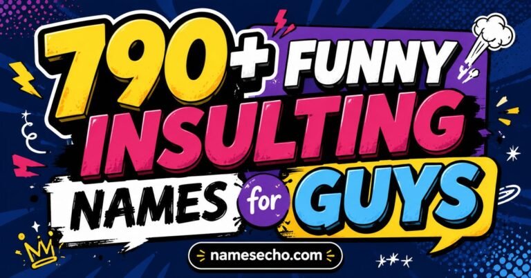 790+ Funny Insulting Names for Guys: Best List