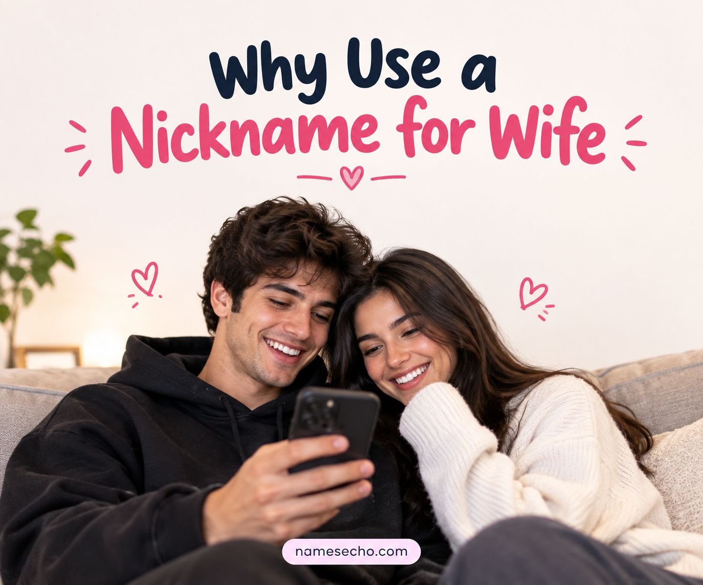 Why Use a Nickname for Wife